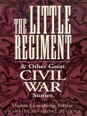 cover image of The Little Regiment & Other Great Civil War Stories